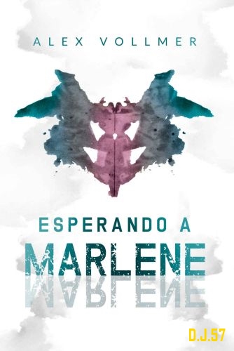 1 - Esperando a Marlene - Alex Vollmer