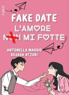 Antonella Maggio e Rujada Atzori - Fake date: L'amore non mi fotte  (2024)