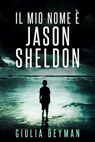 Giulia Beyman – Nora Cooper Vol. 9. Il mio nome è Jason Sheldon (2021)
