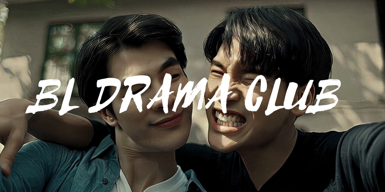 BL Drama Lovers Club - General Asia Forum - MyDramaList