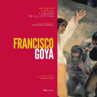 Rosanna Cioffi, AA.VV. - Francisco Goya (2024)