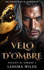 Lenora Wilde – Peccati di Sangue Vol. 1. Velo d’Ombre (2026)