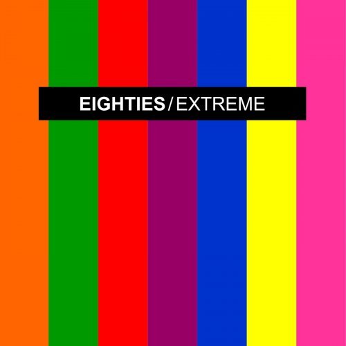 VA - Eighties Extreme 1 (Extended Disco Mixes) (2018) FLAC