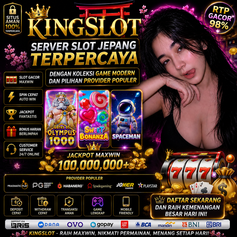 KINGSLOT - Server Slot Jepang Terpercaya dengan Koleksi Game Modern da