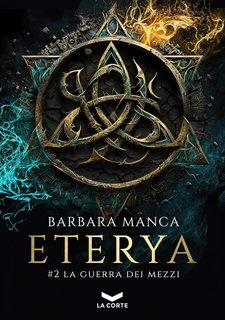 Barbara Manca - ETERYA #2 - La Guerra dei Mezzi (2024)