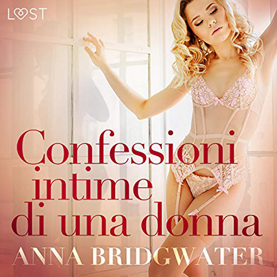 Anna Bridgwater - Confessioni intime di una donna (2021) (mp3 - 128 kbps)