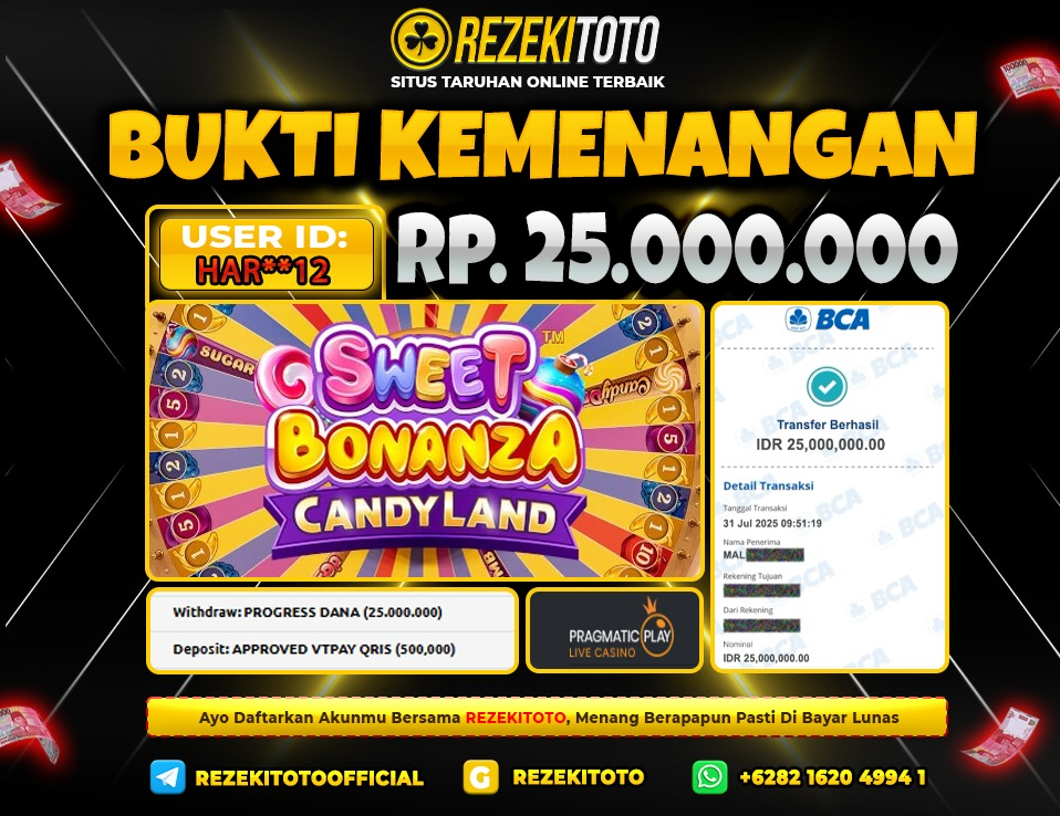 BUKTI KEMENANGAN 31 JULI 2025 SWEET BONANZA CANDYLAND 25 JUTA 