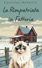 Courtney McFarlin – I Gialli Coccolosi del Gatto Razzy Vol. 12. La rimpatriata in fattoria (2025) Courtney McFarlin – I Gialli Coccolosi del Gatto Razzy Vol. 12. La rimpatriata in fattoria (2025)