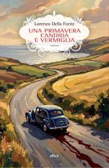 Lorenzo Della Fonte – Una primavera candida e vermiglia (2026)