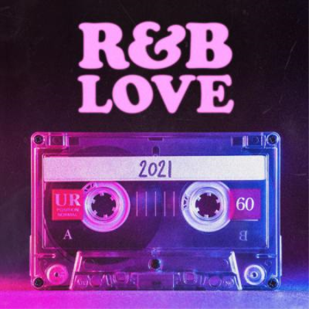 Various Artists - R&B Love 2021 (2021)