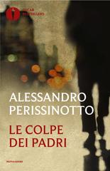 Alessandro Perissinotto – Le colpe dei padri (2025)