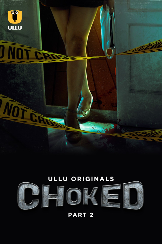 18+ Choked (2024) UNRATED 720p HEVC HDRip S01 Part 2 Hot Web Series x265 ESubs