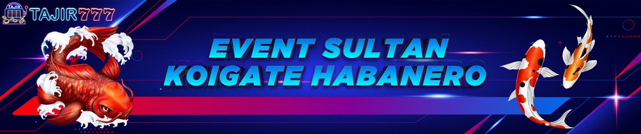 EVENT PARA SULTAN KOIGATE HABANERO