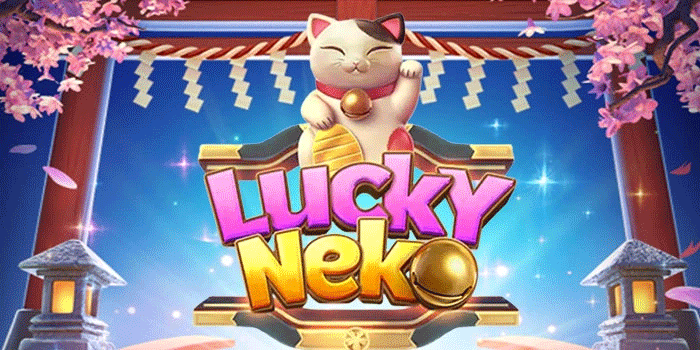 Strategi Slot Lucky Neko Agar Kucing Keberuntungan Datang