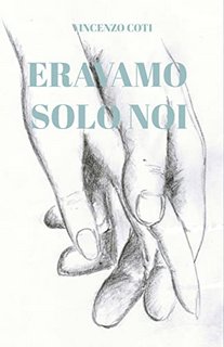 Vincenzo Coti - Eravamo solo noi (2022)