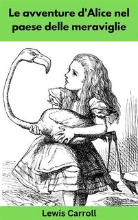 Lewis Carroll - Le avventure d'Alice nel paese delle meraviglie (2024)
