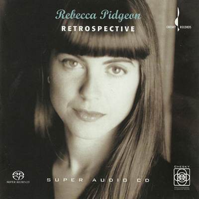 Rebecca Pidgeon - Retrospective (2003) [Hi-Res SACD Rip]