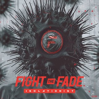 Fight The Fade - Isolationist (2024).mp3 - 320 Kbps