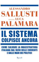 Alessandro Sallusti, Luca Palamara – Il Sistema colpisce ancora (2026)