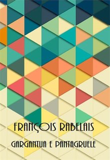 François Rabelais - Gargantua e Pantagruele (2024)