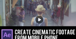 Create Cinematic footage from mobile phone