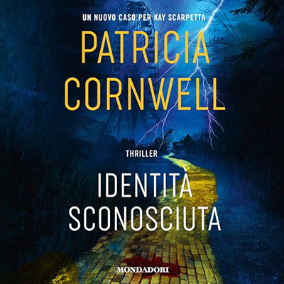 Patricia Cornwell - Identità sconosciuta (2024) (mp3 - 128 kbps)