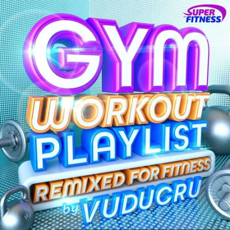 VA - Gym Workout Playlist - Remixed for Fitness (2022)