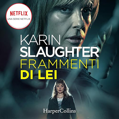 Karin Slaughter - Frammenti di lei (2024) (mp3 - 128 kbps)