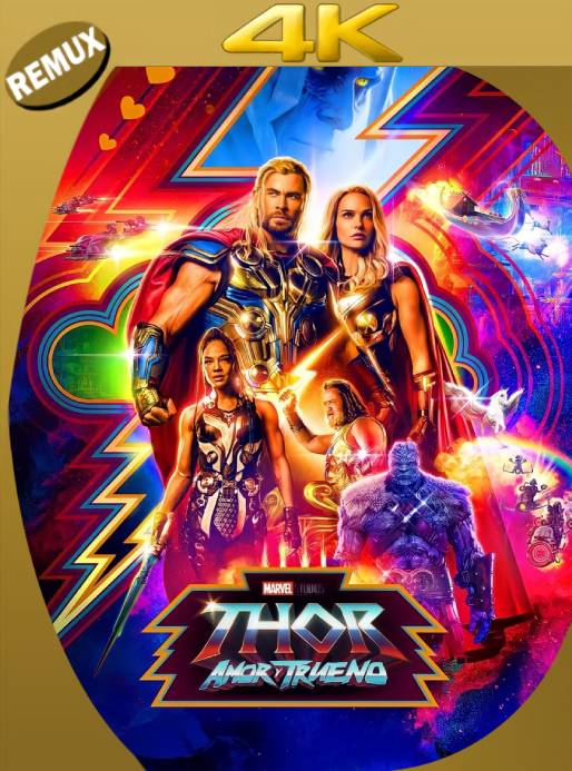 Thor: Amor y Trueno (2022) REMUX 4K HDR Latino [GoogleDrive]