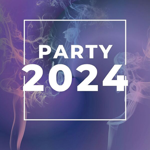 Various Artists - Party (2024)