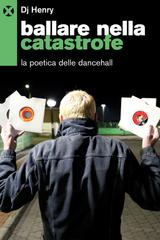 Dj Henry - Ballare nella catastrofe (2026)