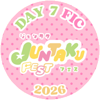Circular badge with the words 'Day 7 Fic Juntaku Fest 2026