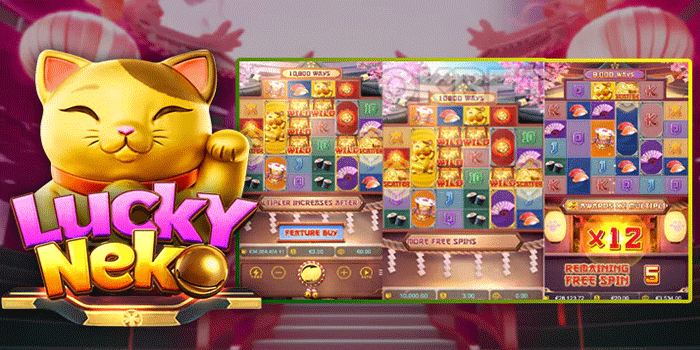 Slot Lucky Neko Dengan Cara Kemenangan Dalam Satu Putaran