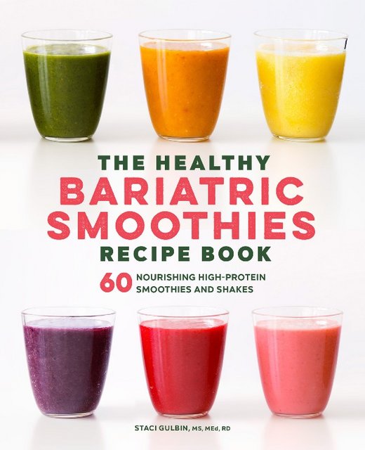 The Healthy Bariatric Smoothies Recipe Book by Staci Gulbin
