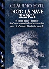 Claudio Foti – Dopo la Nave Bianca (2026)