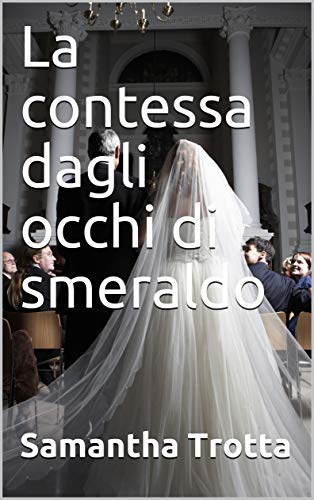 Samantha Trotta – La contessa dagli occhi di smeraldo (2021)