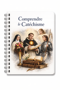 Comprendre le Catéchisme