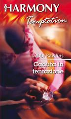 Debbi Rawlins – Caduta in tentazione (2015)