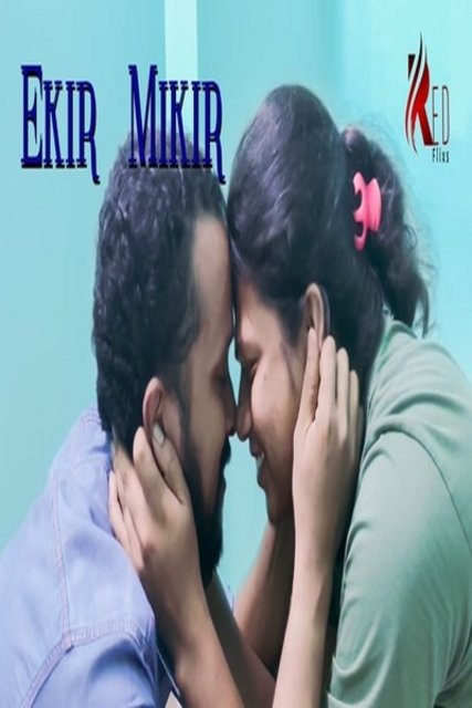 18+ Ekir Mikir (2021) Redflixs Hindi Short Film 720p HDRip 150MB Download