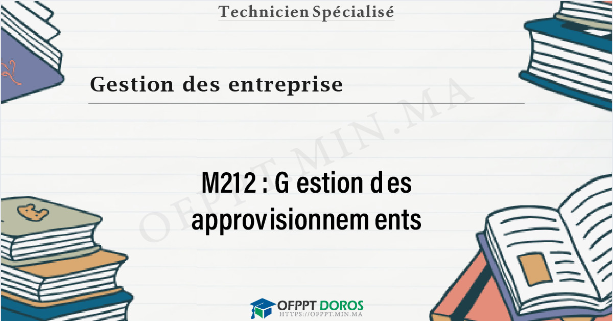 Couverture du cours OFPPT Gestion des entreprise Gestion des approvisionnements M212 - Gestion des Entreprises option Office Manager (2ème année)