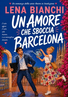Lena Bianchi - Un amore che sboccia Barcellona (2026)