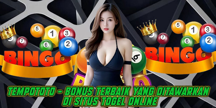 Tempototo – Bonus Terbaik yang Ditawarkan di Situs Togel Online