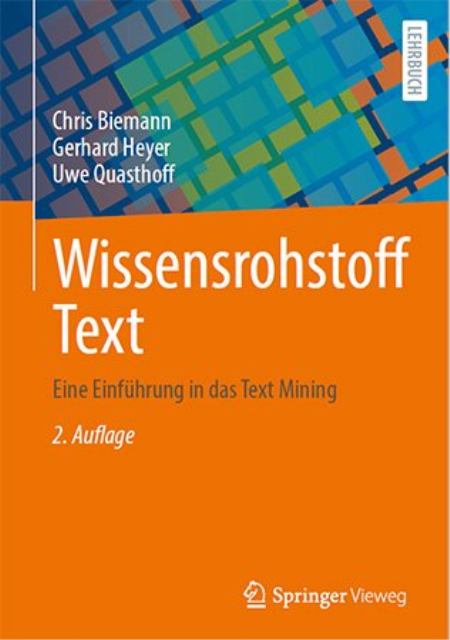 Wissensrohstoff Text: Eine Einfuhrung in das Text Mining, 2. Auflage