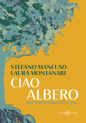 Stefano Mancuso, Laura Montanari - Ciao albero (2026)
