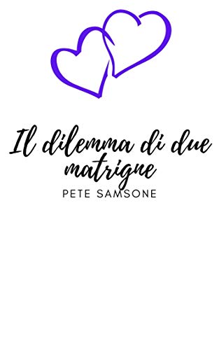Pete Samsone – Il dilemma di due matrigne (2021)