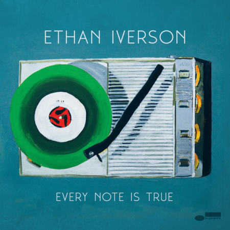 Ethan Iverson – Every Note Is True (2022)