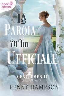 Penny Hampson - Gentlemen Vol. 2. La parola di un ufficiale (2024)