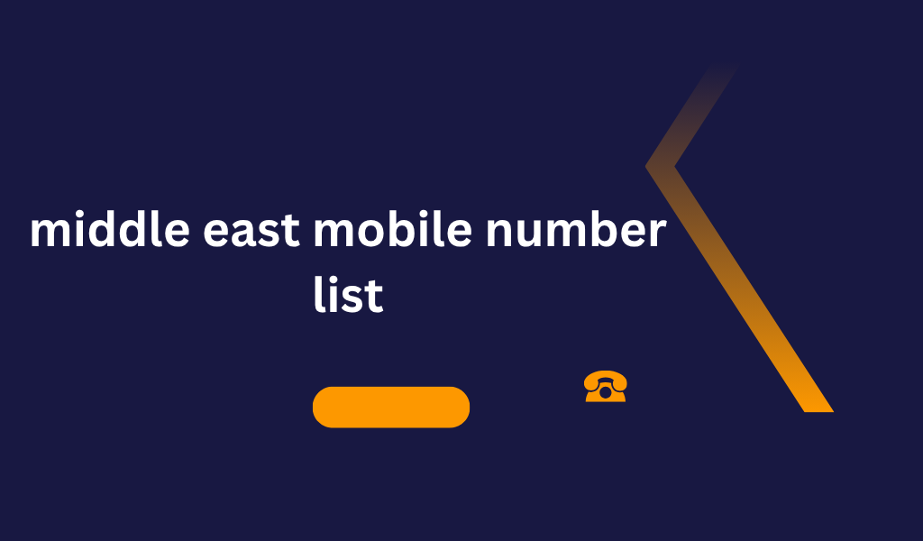 [Image: middle-east-mobile-number-list-7.png]