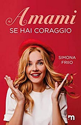 Simona Friio - Amami se hai coraggio (2020)
