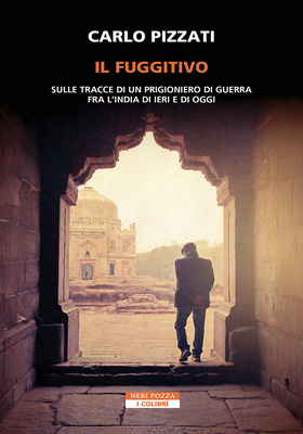 Carlo Pizzati - Il fuggitivo (2025)